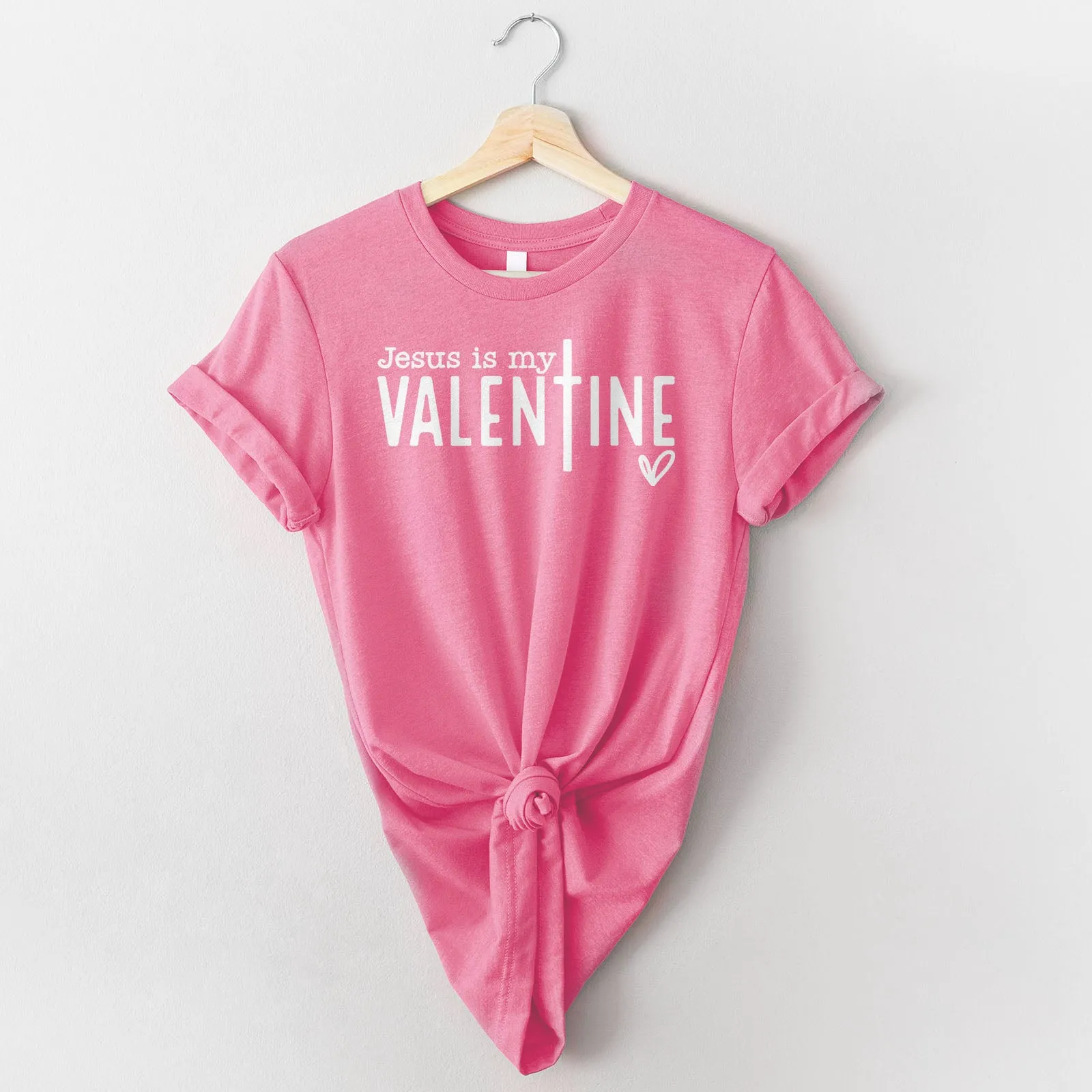 Jesus Is My Valentine Tee