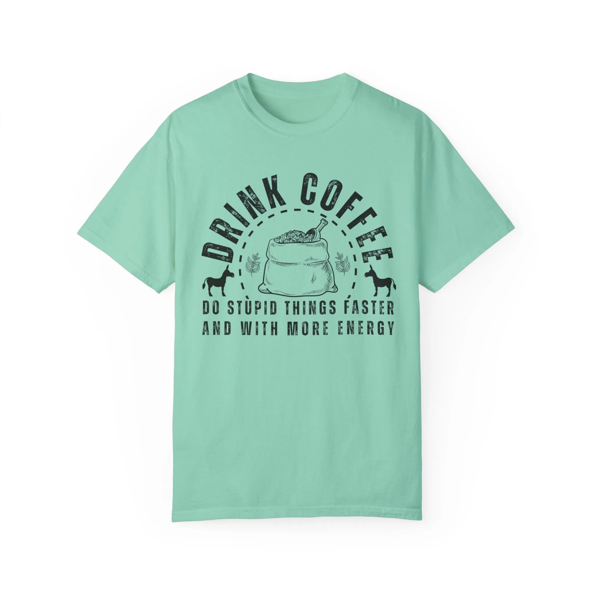 Stupidly Caffeinated Women's Comfort Colors T-Shirt
