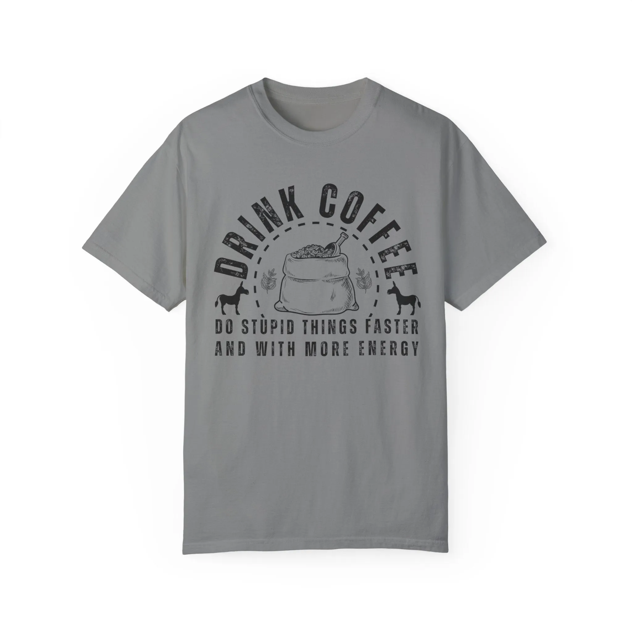 Stupidly Caffeinated Women's Comfort Colors T-Shirt