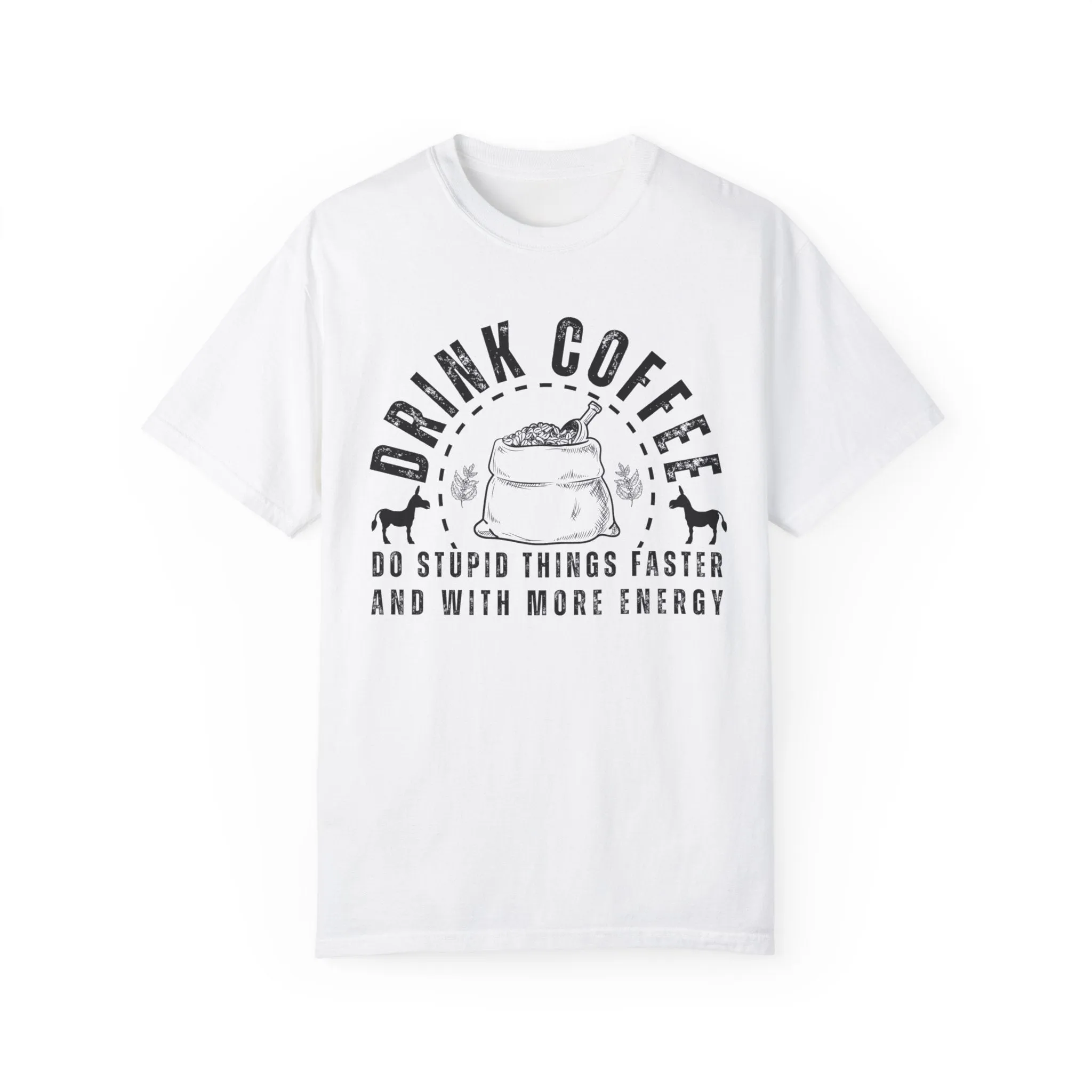 Stupidly Caffeinated Women's Comfort Colors T-Shirt