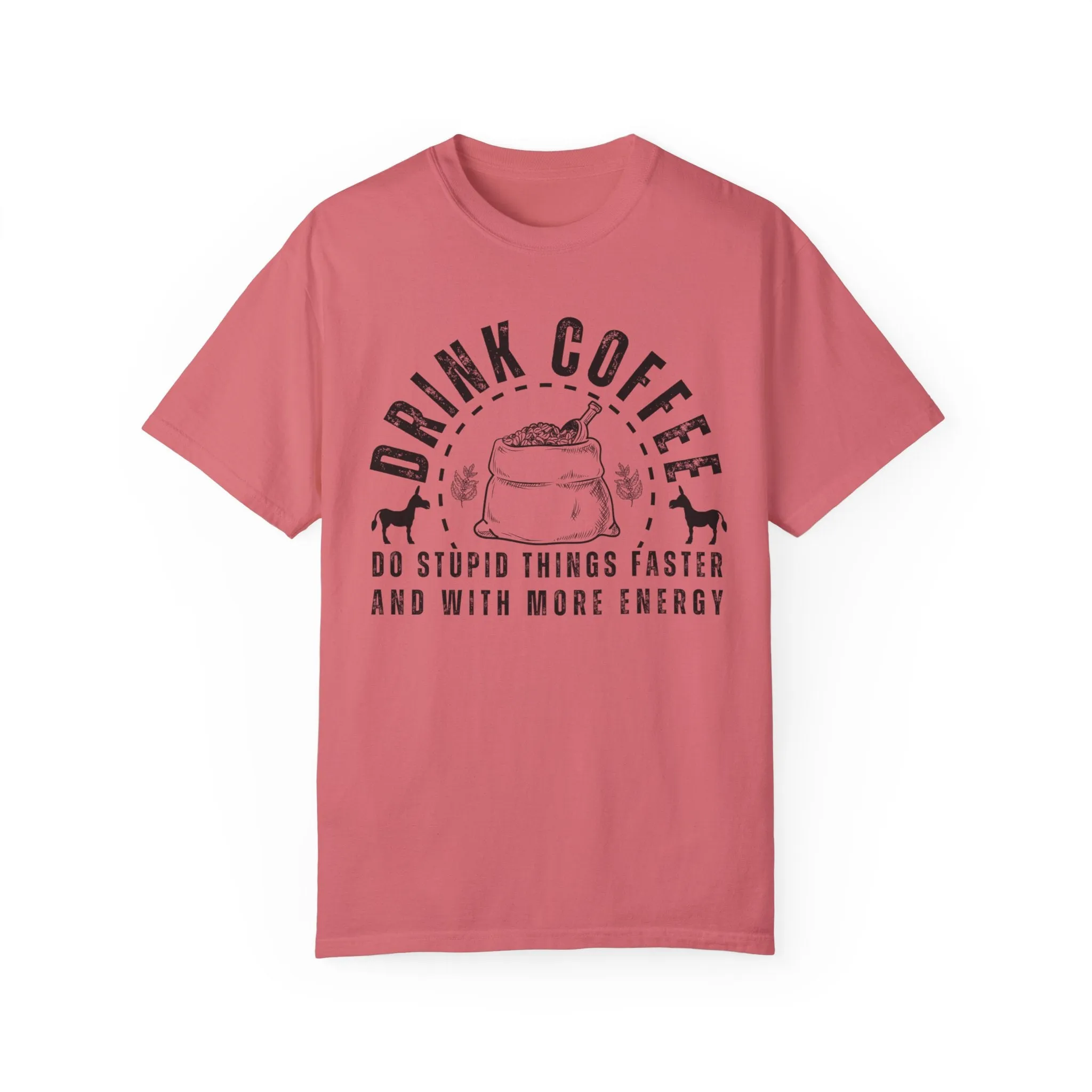 Stupidly Caffeinated Women's Comfort Colors T-Shirt