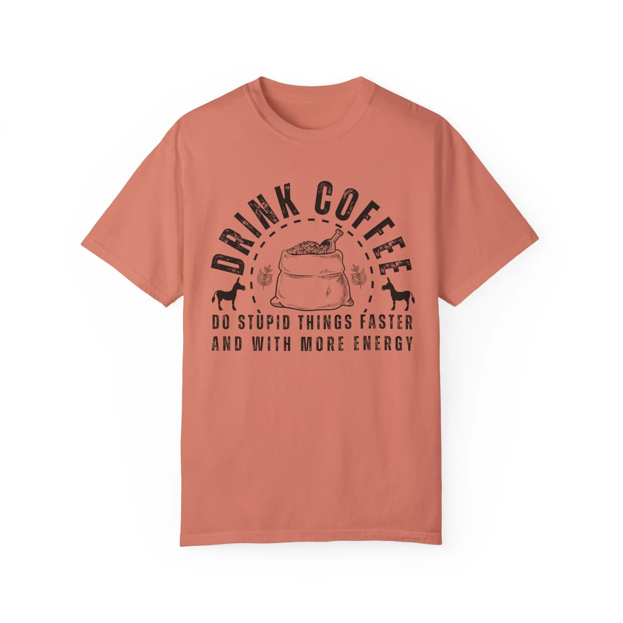 Stupidly Caffeinated Women's Comfort Colors T-Shirt