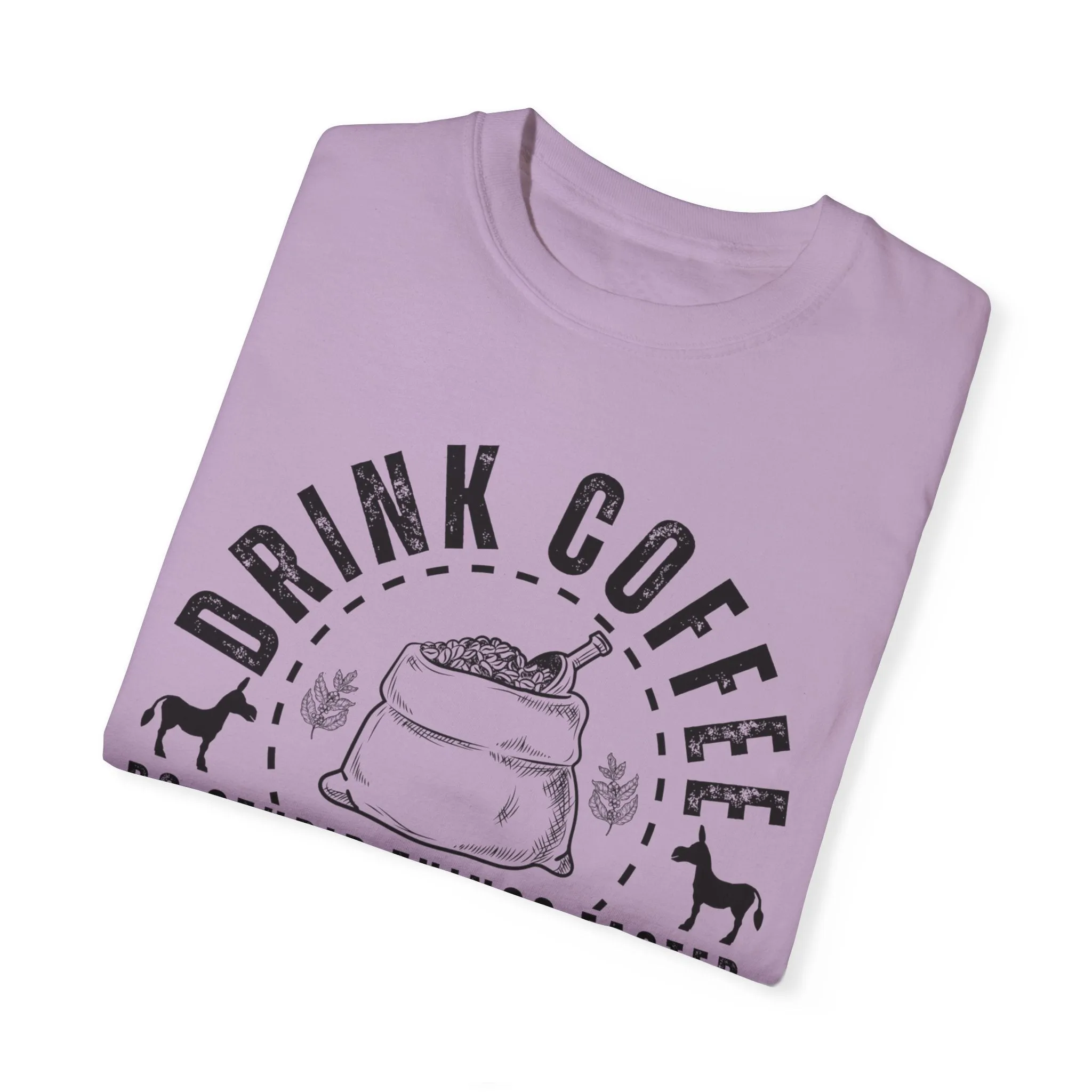Stupidly Caffeinated Women's Comfort Colors T-Shirt