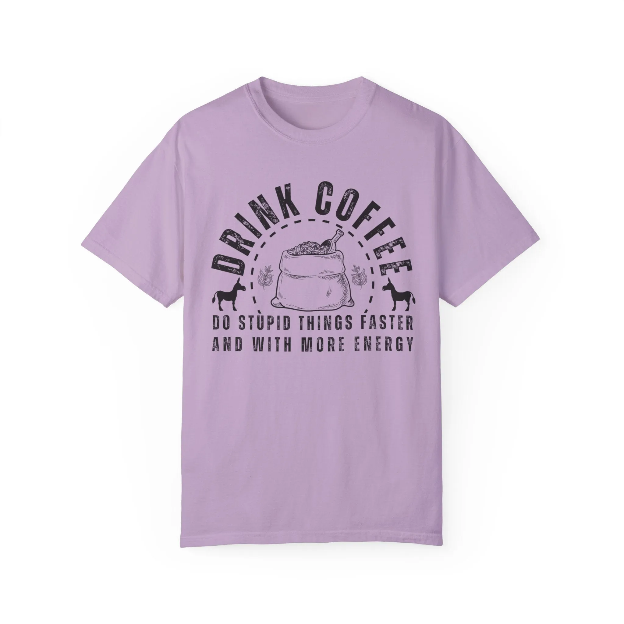 Stupidly Caffeinated Women's Comfort Colors T-Shirt